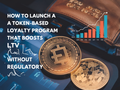 How to launch a token-based loyalty program that boosts ltv without regulatory risk